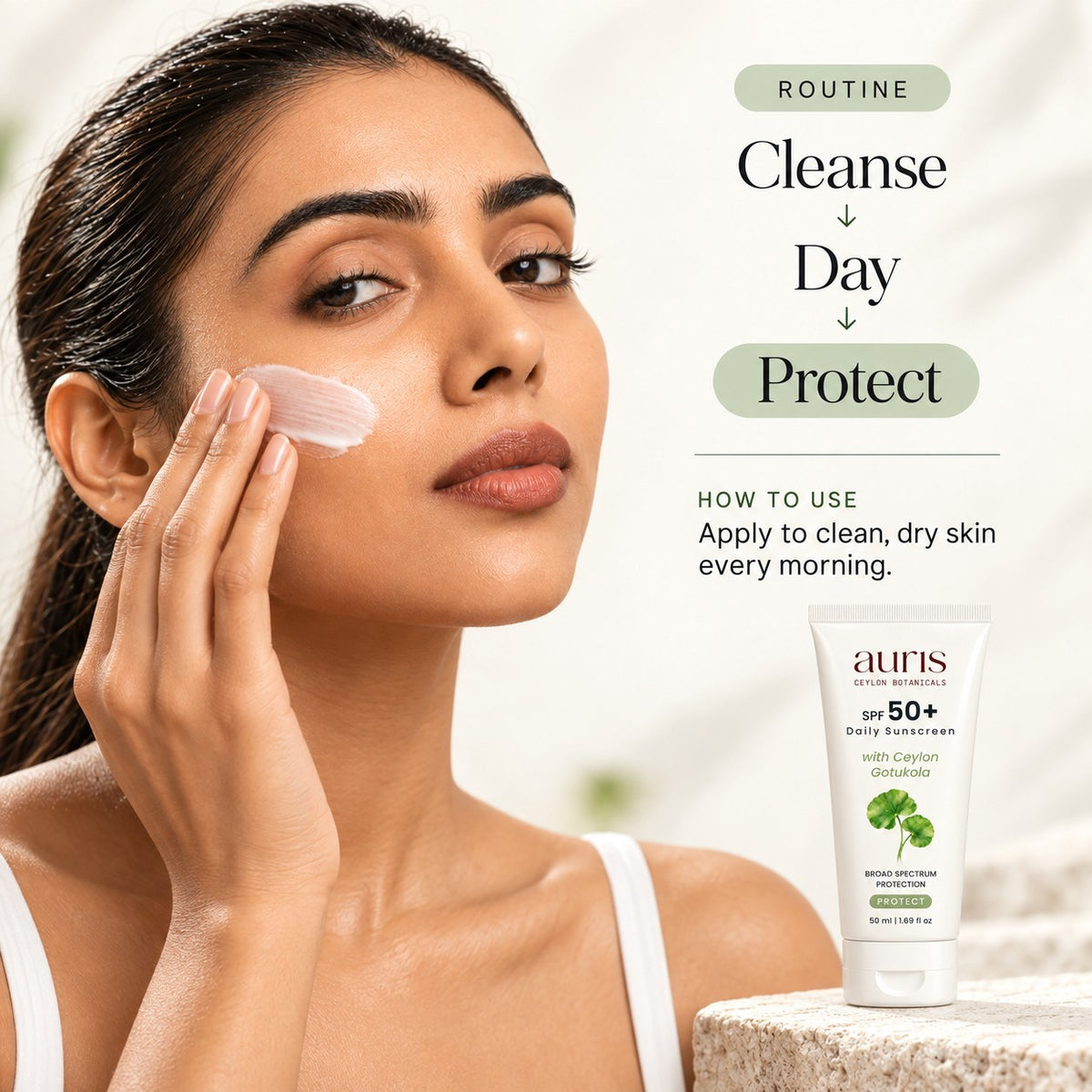 How to use Auris SPF 50+ Daily Sunscreen with Ceylon Gotukola, with its place in the Auris routine